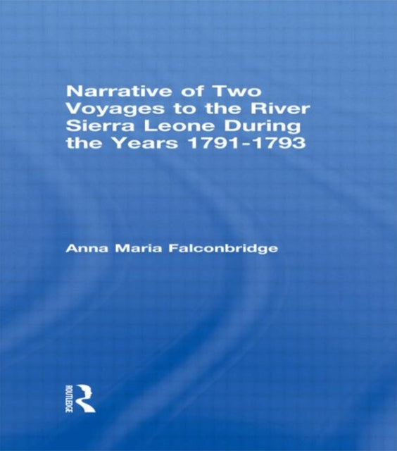 Book cover of: Narrative of Two Voyages to the River Sierra Leone During the Years 1791-1793