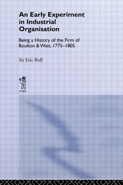 Book cover of: Early Experiment in Industrial Organization. By: Eric Roll