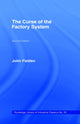 Book cover of: Curse of the Factory System
