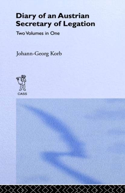 Book cover of: Diary of an Austrian Secretary of Legation at the Court of Czar Peter the Great. By: Johann-George Korb