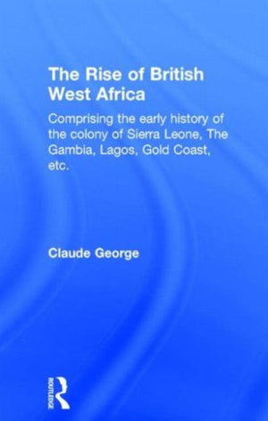 The Rise of British West Africa