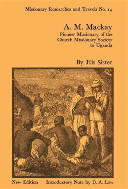 Book cover of: A.M. Mackay. By: J.W.H. Mackay