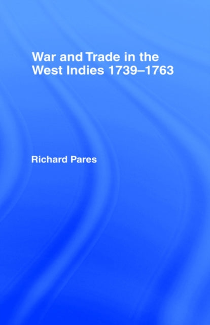 War and Trade in the West Indies