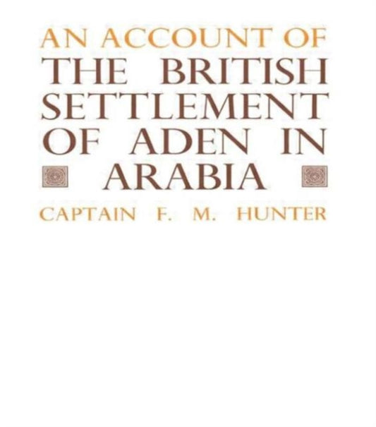 Book cover of: Account of the British Settlement of Aden in Arabia