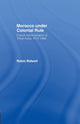 Book cover of: Morocco Under Colonial Rule