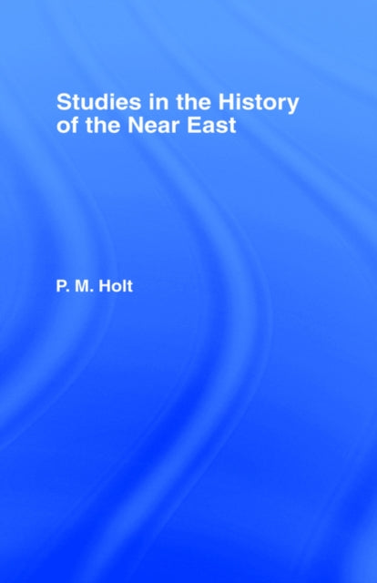 Book cover of: Studies in the History of the Near East