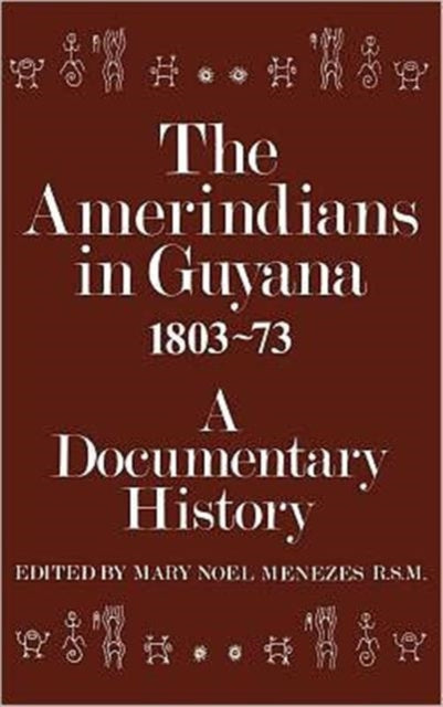 Book cover of: Amerindians in Guyana 1803-1873. By: Mary Menezes
