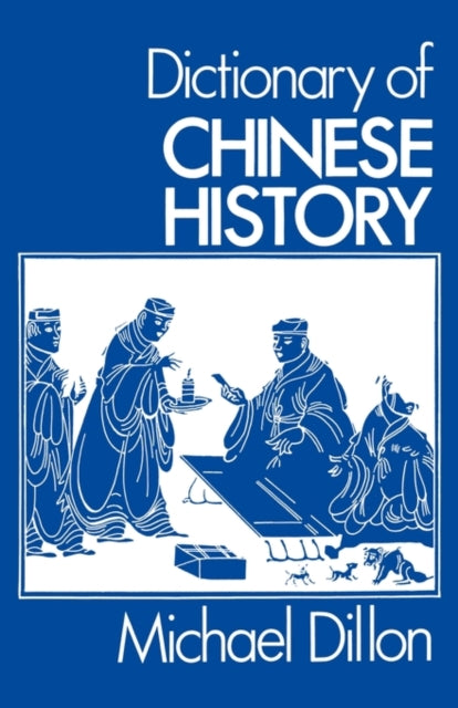 Book cover of: Dictionary of Chinese History