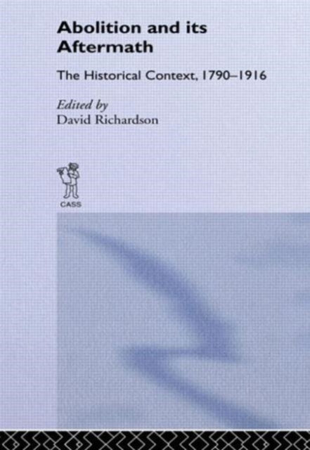 Book cover of: Abolition and Its Aftermath. By: Davi Richardson