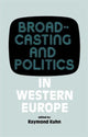 Book cover of: Broadcasting and Politics in Western Europe
