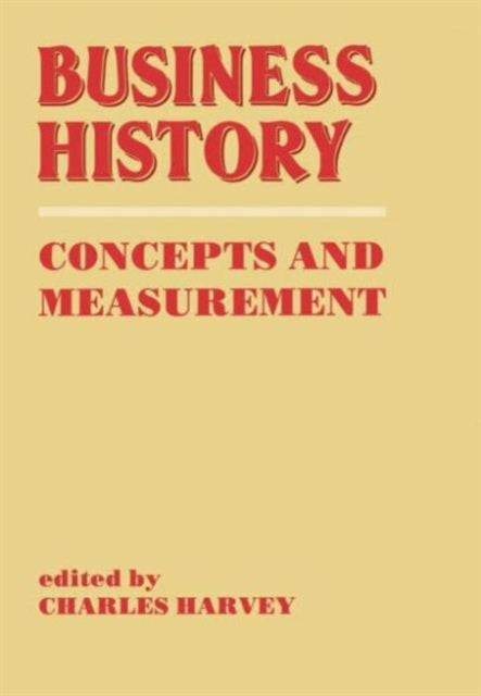 Book cover of: Business History. By: Charles Harvey