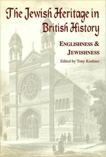 Book cover of: Jewish Heritage in British History. By: Tony Kushner