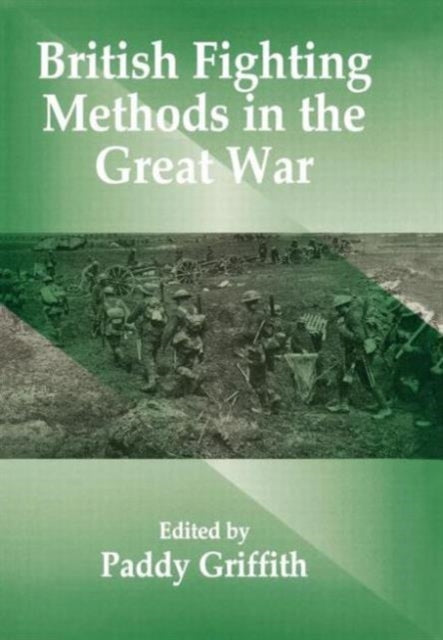 Book cover of: British Fighting Methods in the Great War. By: Paddy Griffith