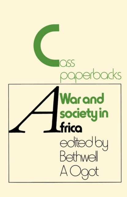 Book cover of: War And Society In Africa. By: Bethwell Ogot