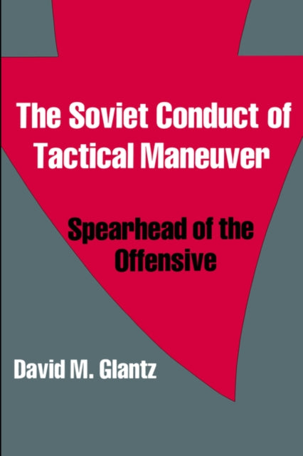 The Soviet Conduct of Tactical Maneuver