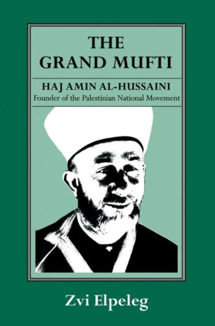 Book cover of: Grand Mufti. By: Zvi Elpeleg