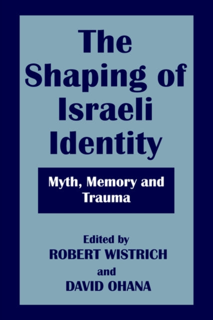 Book cover of: Shaping of Israeli Identity. By: R. Wistrich