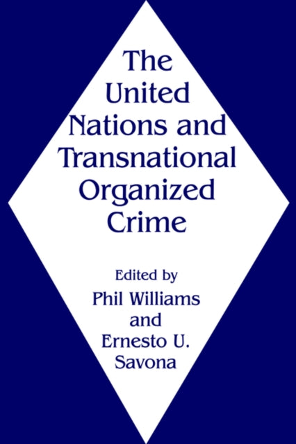 The United Nations and Transnational Organized Crime