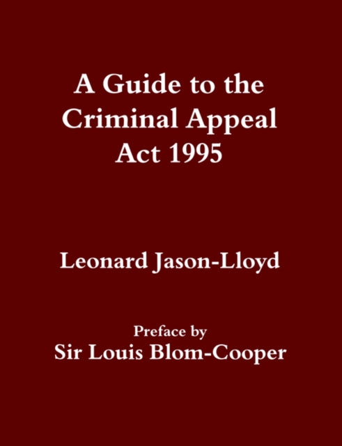 Book cover of: Guide to the Criminal Appeal Act 1995