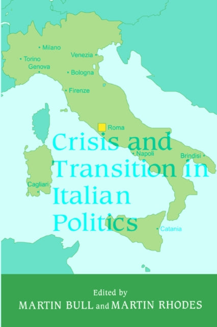 Book cover of: Crisis and Transition in Italian Politics