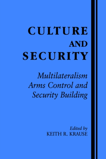 Book cover of: Culture and Security. By: Keith Krause