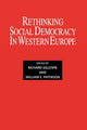 Book cover of: Rethinking Social Democracy in Western Europe