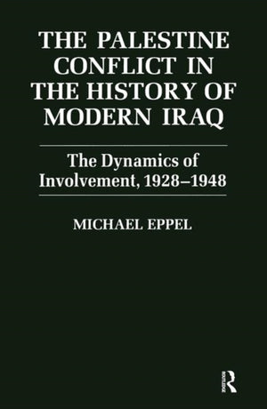 The Palestine Conflict in the History of Modern Iraq