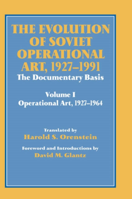 The Evolution of Soviet Operational Art, 1927-1991
