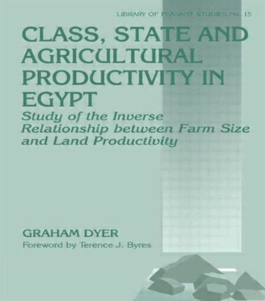 Book cover of: Class, State and Agricultural Productivity in Egypt