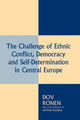 Book cover of: Challenge of Ethnic Conflict, Democracy and Self-determination in Central Europe