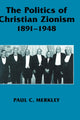 Book cover of: Politics of Christian Zionism 1891-1948