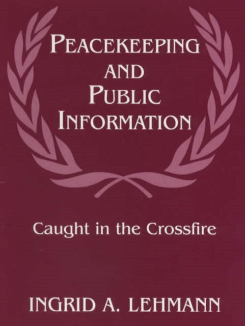 Book cover of: Peacekeeping and Public Information