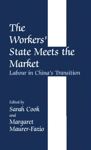 Book cover of: Workers' State Meets the Market. By: Sarah Cook