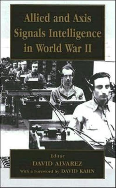 Allied and Axis Signals Intelligence in World War II