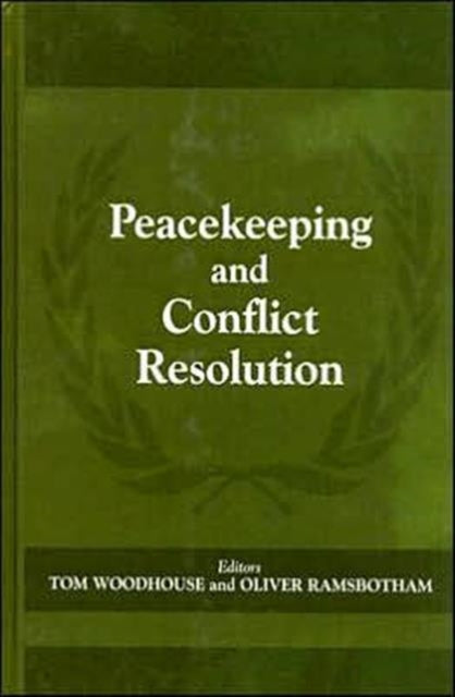 Book cover of: Peacekeeping and Conflict Resolution. By: Oliv Ramsbotham
