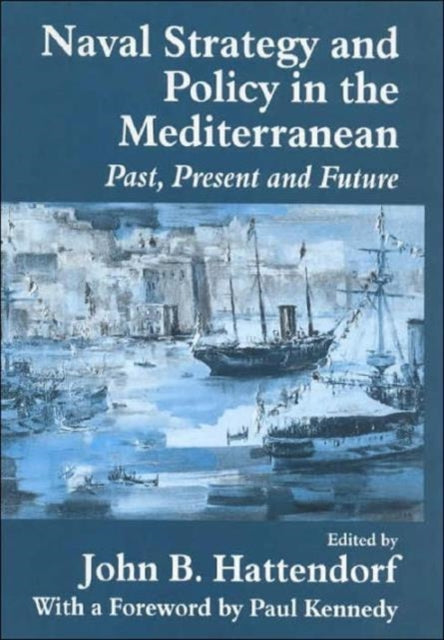 Naval Policy and Strategy in the Mediterranean