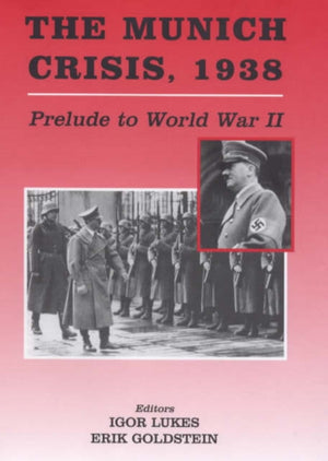 The Munich Crisis, 1938