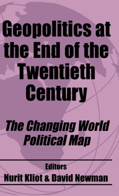 Book cover of: Geopolitics at the End of the Twentieth Century. By: Nurit Kliot
