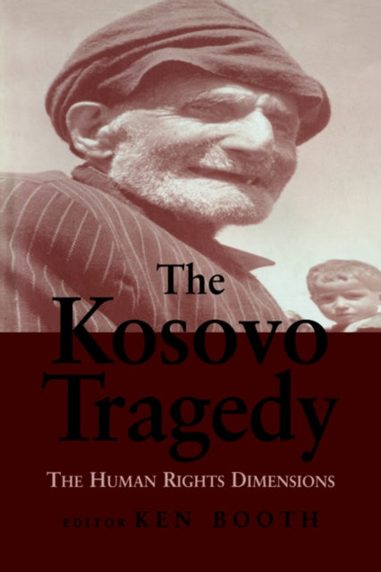 Book cover of: Kosovo Tragedy. By: Ken Booth