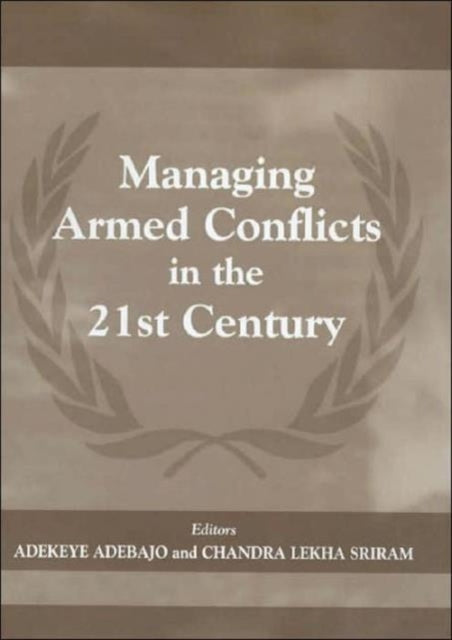 Managing Armed Conflicts in the 21st Century