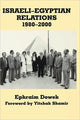 Book cover of: Israeli-Egyptian Relations, 1980-2000. By: Ephraim Dowek