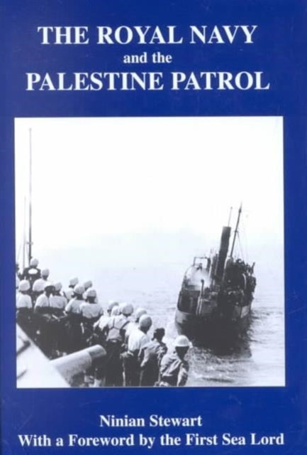 Book cover of: Royal Navy and the Palestine Patrol. By: C. L. W. Page