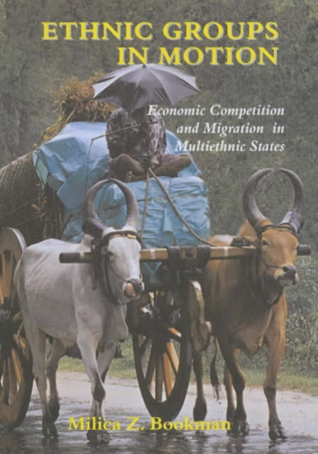 Book cover of: Ethnic Groups in Motion. By: Milica Bookman