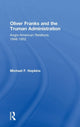 Book cover of: Oliver Franks and the Truman Administration. By: Michael Hopkins