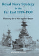 Book cover of: Royal Navy Strategy in the Far East 1919-1939. By: Andrew Field