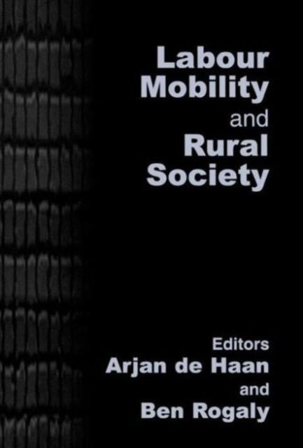 Book cover of: Labour Mobility and Rural Society. By: Arjan De Haan