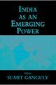 Book cover of: India as an Emerging Power. By: Sumit Ganguly