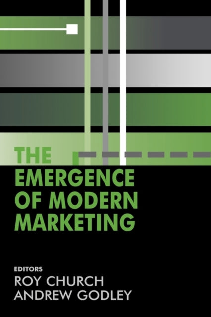 Book cover of: Emergence of Modern Marketing. By: R.a. Church