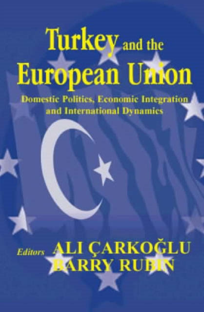 Book cover of: Turkey and the European Union. By: Ali Carkoglu