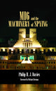 Book cover of: MI6 and the Machinery of Spying. By: PHILIP DAVIES